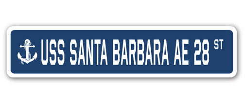 USS SANTA BARBARA AE 28 Street Sign