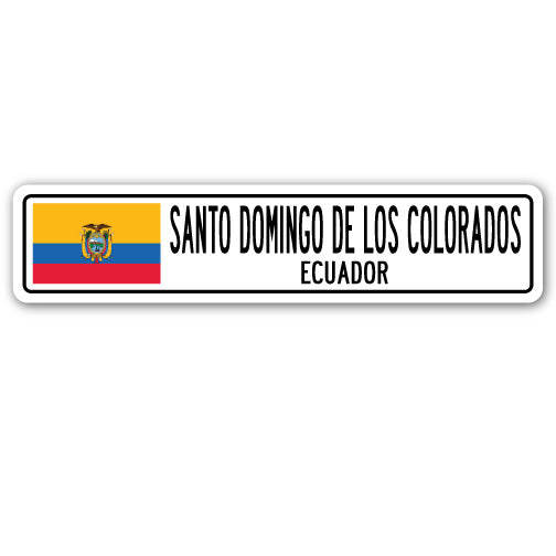 SANTO DOMINGO DE LOS COLORADOS, ECUADOR Street Sign