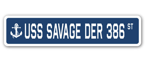 USS SAVAGE DER 386 Street Sign