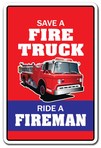 Save A Fire Truck Ride A Fireman Vinyl Decal Sticker