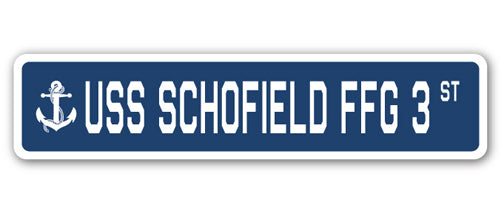 USS SCHOFIELD FFG 3 Street Sign