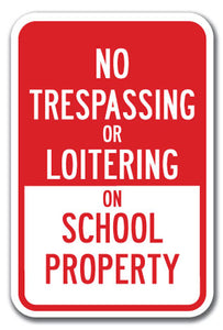 No Trespassing Or Loitering On School Property