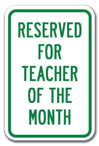 Reserved For Teacher Of The Month