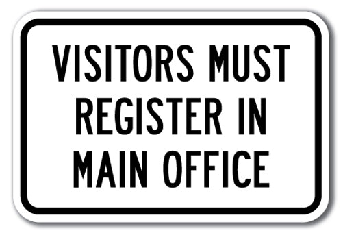 Visitors Must Register In Main Office