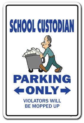 SCHOOL CUSTODIAN Sign