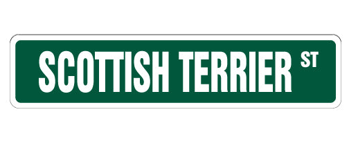SCOTTISH TERRIER Street Sign