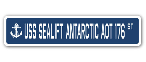 USS SEALIFT ANTARCTIC AOT 176 Street Sign