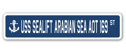 USS SEALIFT ARABIAN SEA AOT 169 Street Sign