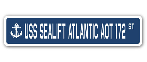 USS SEALIFT ATLANTIC AOT 172 Street Sign