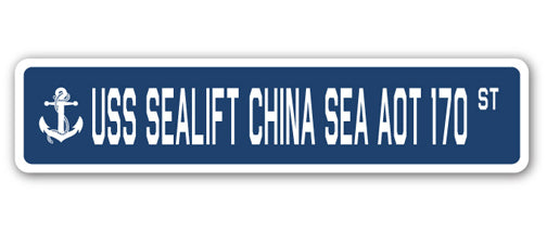USS SEALIFT CHINA SEA AOT 170 Street Sign