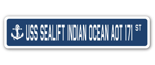 USS SEALIFT INDIAN OCEAN AOT 171 Street Sign