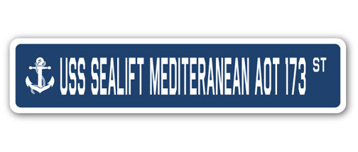 USS SEALIFT MEDITERANEAN AOT 173 Street Sign