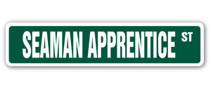 SEAMAN APPRENTICE Street Sign