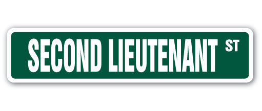 SECOND LIEUTENANT Street Sign
