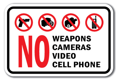 No Weapons Cameras Video Cell Phone