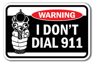 Warning I Don't Dial 911