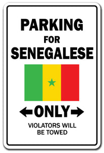 PARKING FOR SENEGALESE ONLY Sign