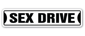 SEX DRIVE Street Sign