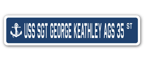 USS SGT GEORGE KEATHLEY AGS 35 Street Sign