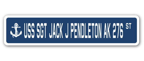 USS SGT JACK J PENDLETON AK 276 Street Sign