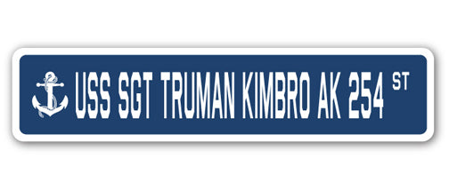 USS SGT TRUMAN KIMBRO AK 254 Street Sign