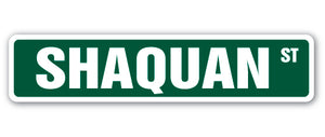 SHAQUAN Street Sign