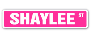 SHAYLEE Street Sign