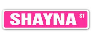 SHAYNA Street Sign