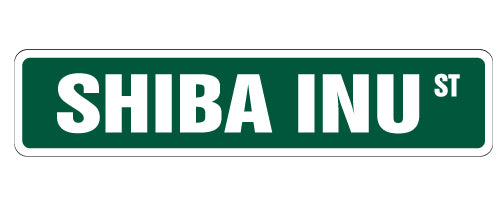 SHIBA INU Street Sign