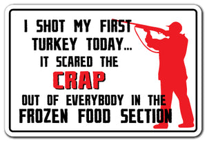 SHOT MY FIRST TURKEY Sign