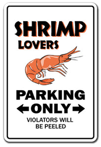 SHRIMP LOVERS Parking Sign