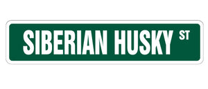 SIBERIAN HUSKY Street Sign