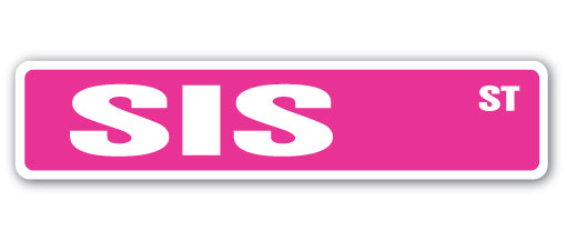 Sis Street Vinyl Decal Sticker