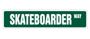SKATEBOARDER Street Sign skateboard wheels deck signs skateboarding lover sport