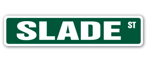 SLADE Street Sign