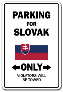 PARKING FOR SLOVAK ONLY Sign