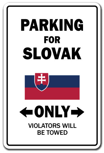 PARKING FOR SLOVAK ONLY Sign