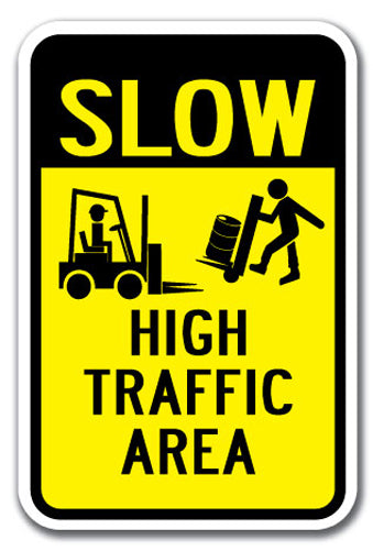 Slow High Traffic Area