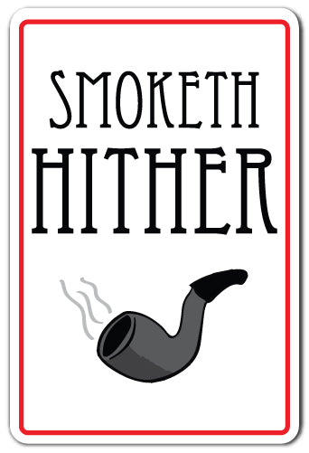 Smoketh Hither Vinyl Decal Sticker
