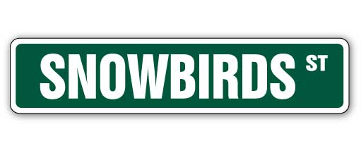 SNOWBIRDS Street Sign