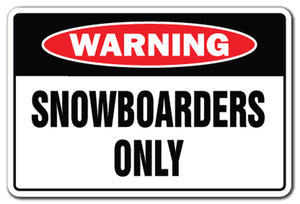 Snowboarders Only