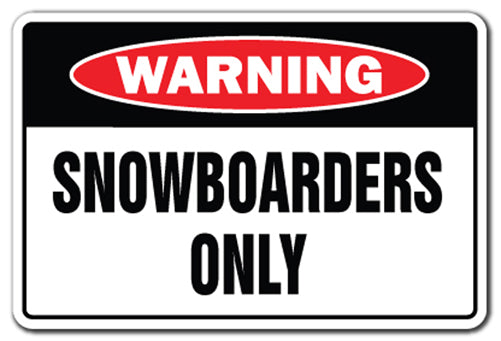 Snowboarders Only