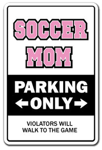 SOCCER MOM Sign