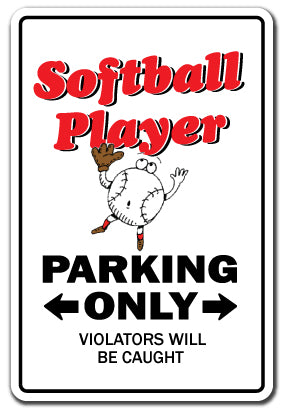 SOFTBALL PLAYER Sign