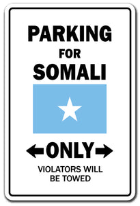 PARKING FOR SOMALI ONLY Sign