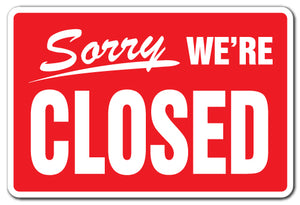 Sorry We're Closed Business Vinyl Decal Sticker