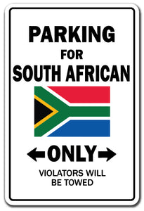 PARKING FOR SOUTH AFRICAN ONLY Sign