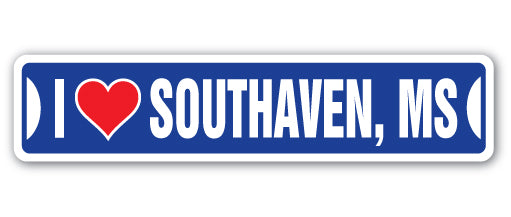 I LOVE SOUTHAVEN, MISSISSIPPI Street Sign