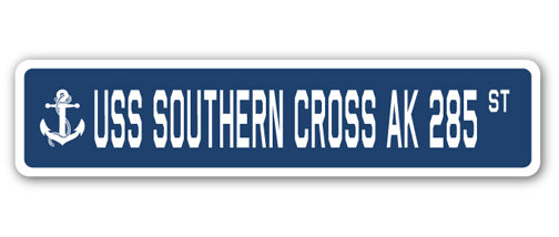 USS SOUTHERN CROSS AK 285 Street Sign