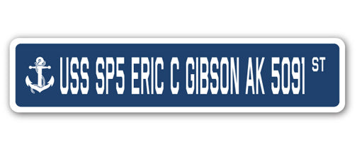 USS SP5 ERIC C GIBSON AK 5091 Street Sign